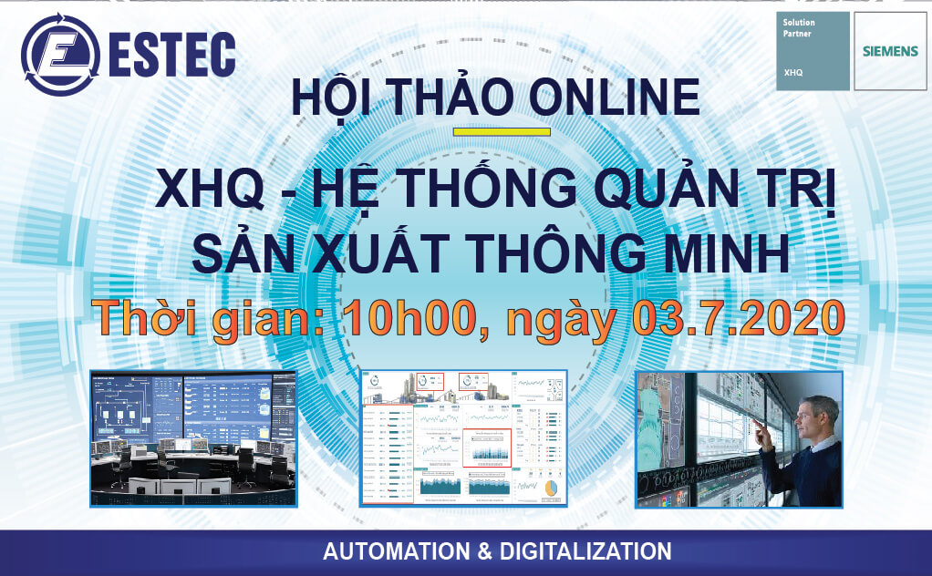 HỘI THẢO ONLINE  "XHQ – HỆ THỐNG QUẢN TRỊ  SẢN XUẤT THÔNG MINH"
