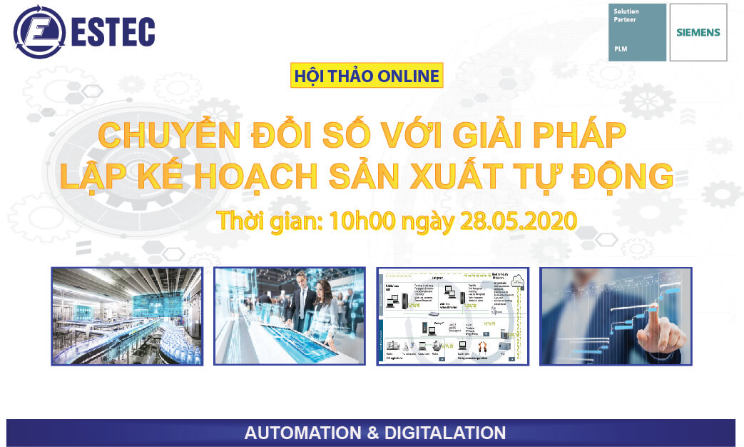HỘI THẢO ONLINE: CHUYỂN ĐỔI SỐ VỚI GIẢI PHÁP LẬP KẾ HOẠCH SẢN XUẤT TỰ ĐỘNG